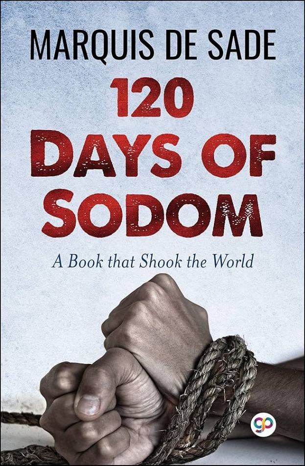 120 Days of Sodom by Marquis de Sade